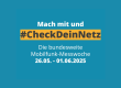 Blauer Hintergrund mit dem Text "Mach mit und #CheckDeinNetz", darunter "Die bundesweite Mobilfunk-Messwoche" und das Datum "26.05. - 01.06.2025".