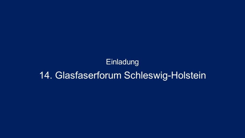 Einladung zum Glasfaserforum Schleswig-Holstein 2022