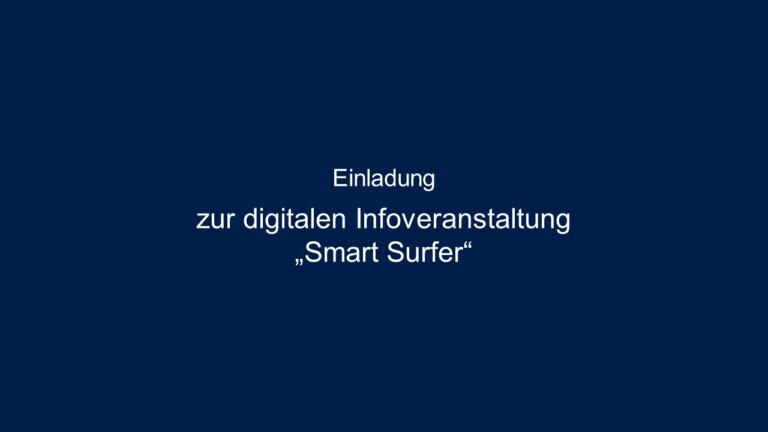 Dunkelblauer Hintergrund mit weißem Text: "Einladung zur digitalen Infoveranstaltung 'Smart Surfer'".